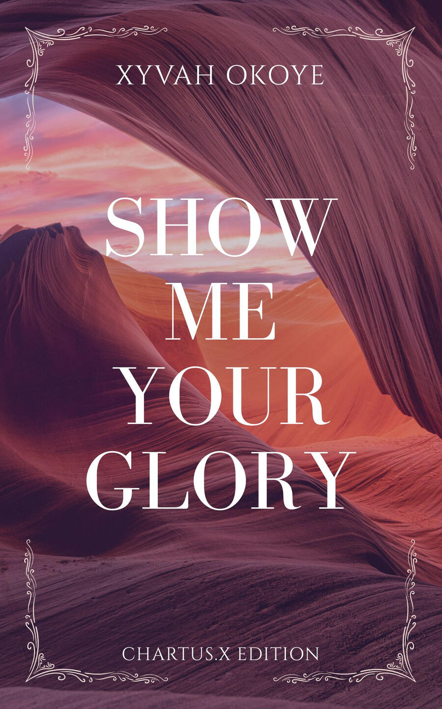 Show Me Your Glory