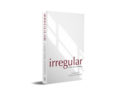 IRREGULAR: a short story anthology (PAPERBACK)
