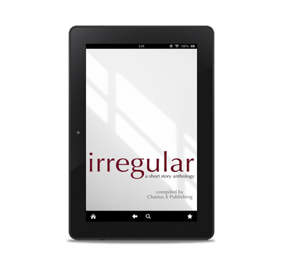 IRREGULAR: a short story anthology (EBOOK)