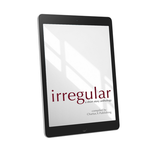 IRREGULAR: a short story anthology (EBOOK)