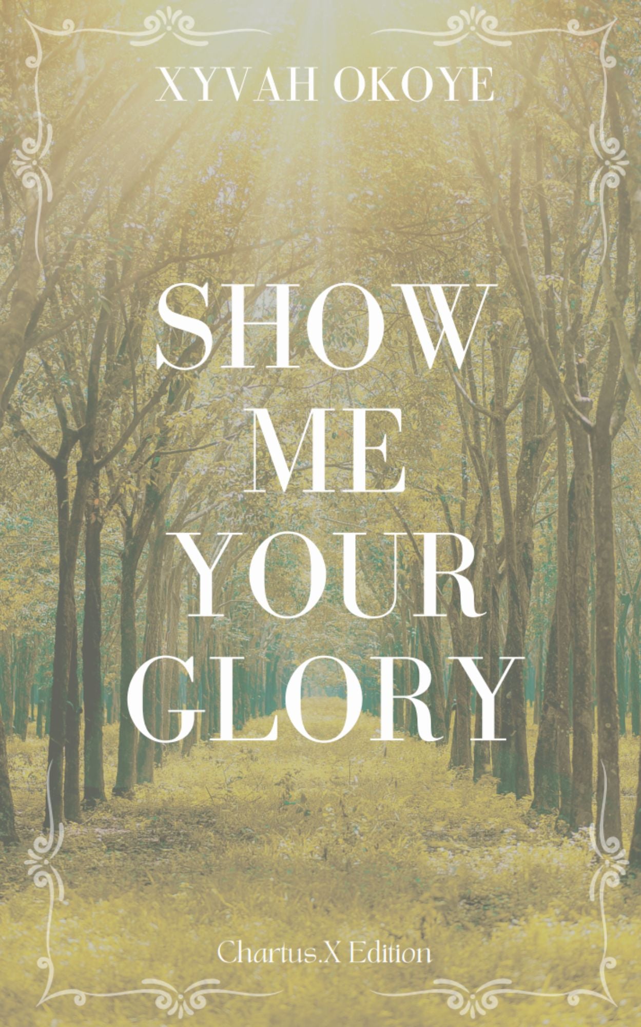 SHOW ME YOUR GLORY (PAPERBACK)