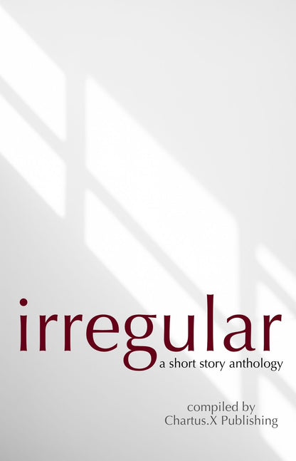 IRREGULAR: a short story anthology (EBOOK)