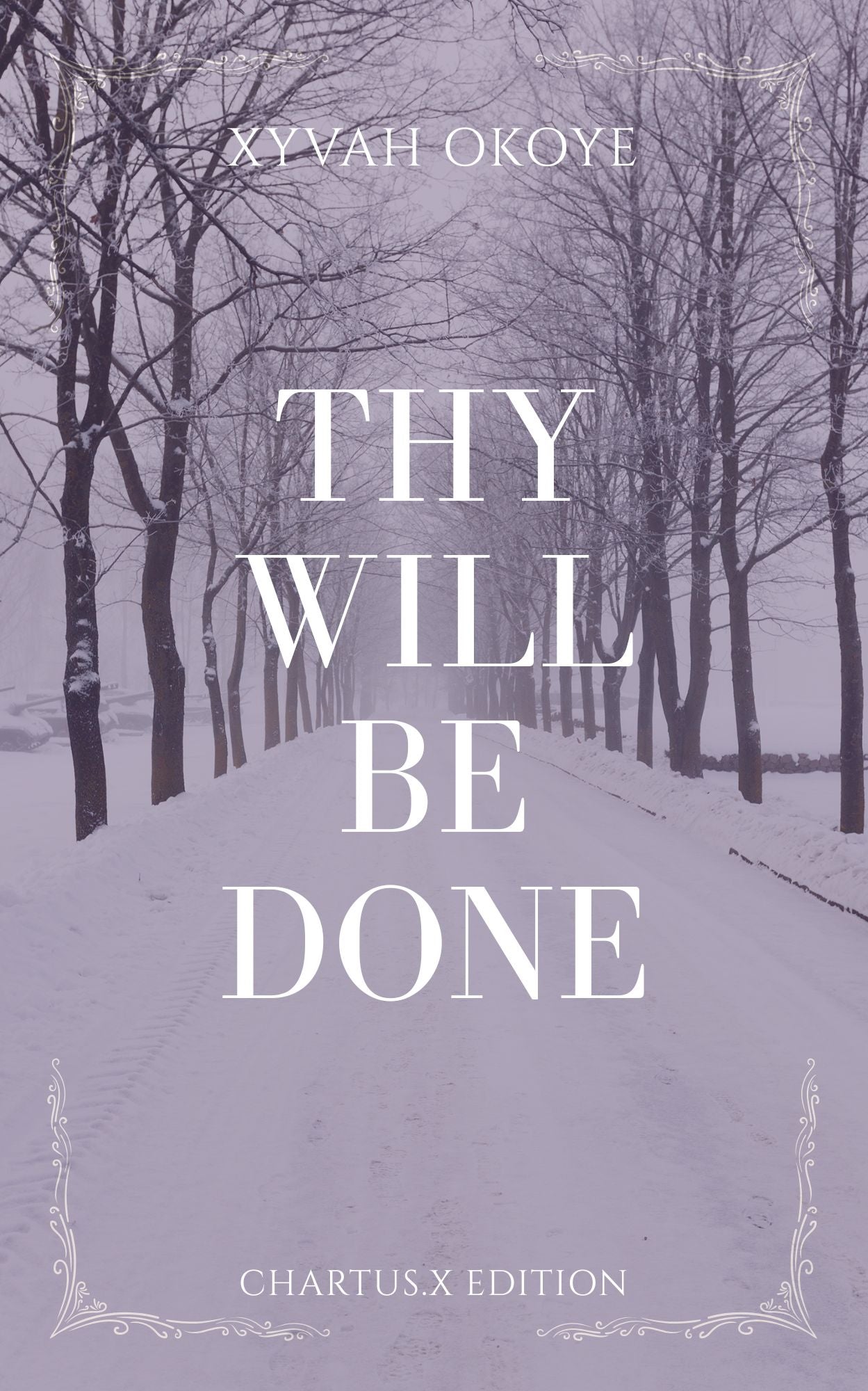 THY WILL BE DONE (PAPERBACK)