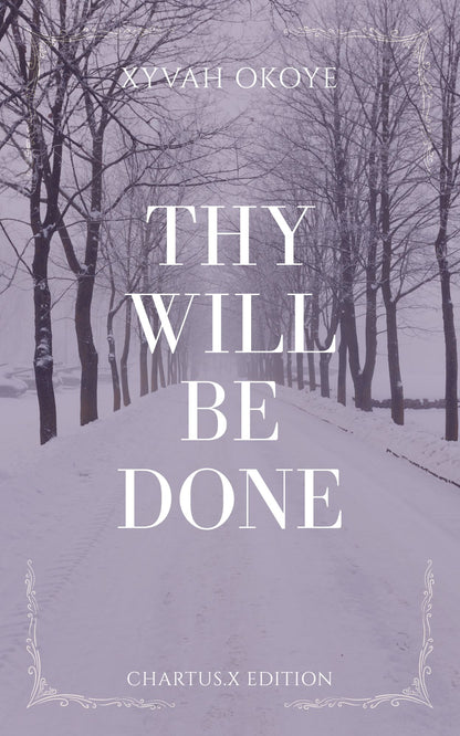 THY WILL BE DONE (PAPERBACK)